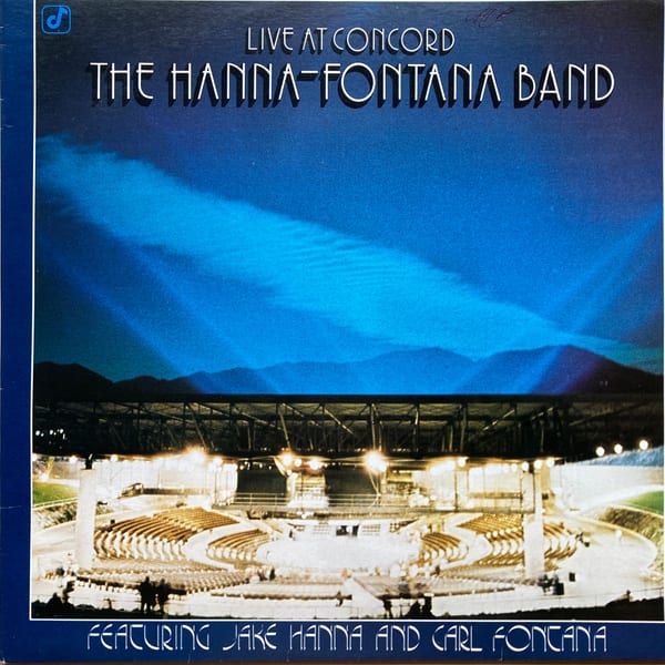 The Hanna-Fontana Band, Jake Hanna, Carl Fontana – Live At Concord vinyl cover