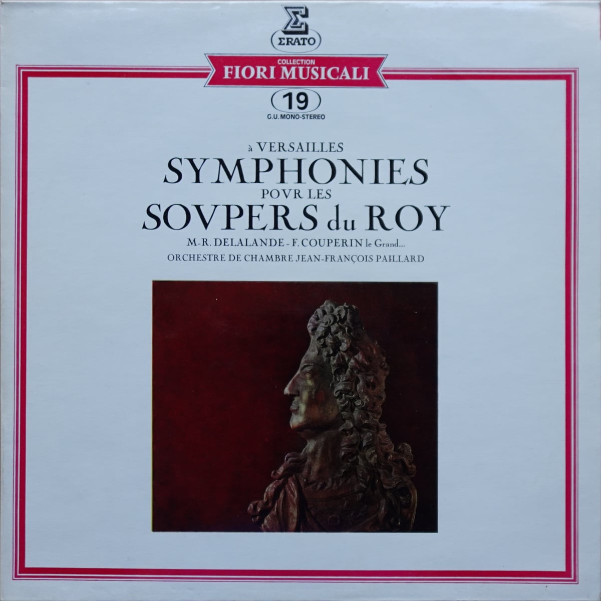 Michel Richard Delalande, Jacques Aubert, Marin Marais, François Couperin, Orchestre De Chambre Jean-François Paillard, Jean-François Paillard – Symphonies Pour Les Soupers Du Roy A Versailles vinyl cover