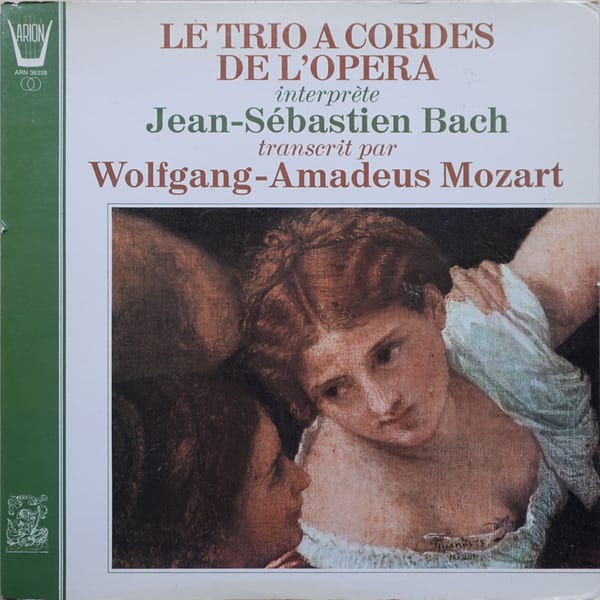 Johann Sebastian Bach – Le Trio à Cordes de l'Opéra interprète Jean-Sébastien Bach transcrit par Wolfgang-Amédéus Mozart vinyl cover