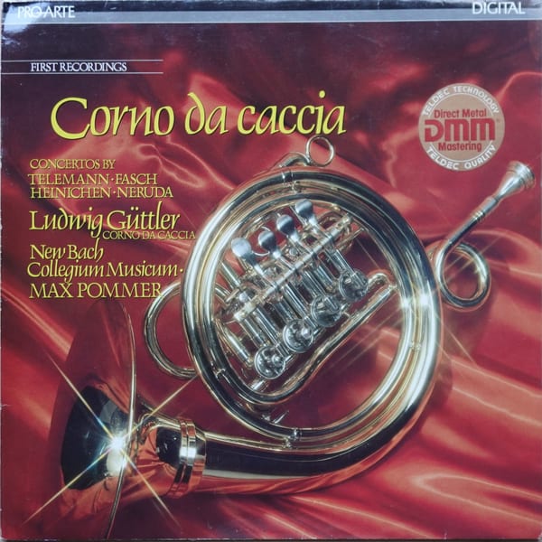 Ludwig Güttler, Neues Bachisches Collegium Musicum Leipzig, Georg Philipp Telemann, Johann Friedrich Fasch, Johann David Heinichen, Johann Baptist Georg Neruda – Corno Da Caccia vinyl cover