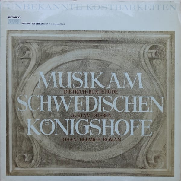 Camerata Lutetiensis, Jean-Pierre Eustache, Dieterich Buxtehude, Gustaf Düben D.Ä., Johan Helmich Roman – Musik Am Schwedischen Königshof vinyl cover