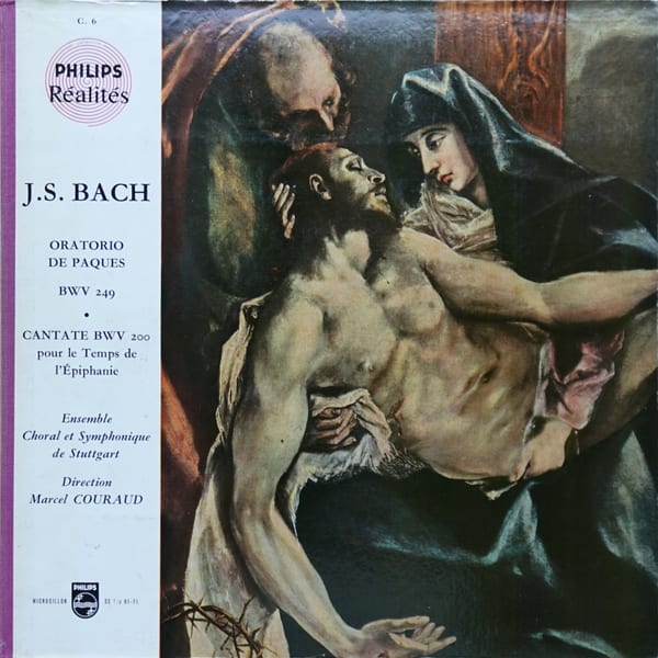 Johann Sebastian Bach, Stuttgarter Bach-Chor Und Orchester, Marcel Couraud – Oratorio De Paques BWV 249 • Cantate BWV 200 Pour Le Temps De L'Épiphanie vinyl cover