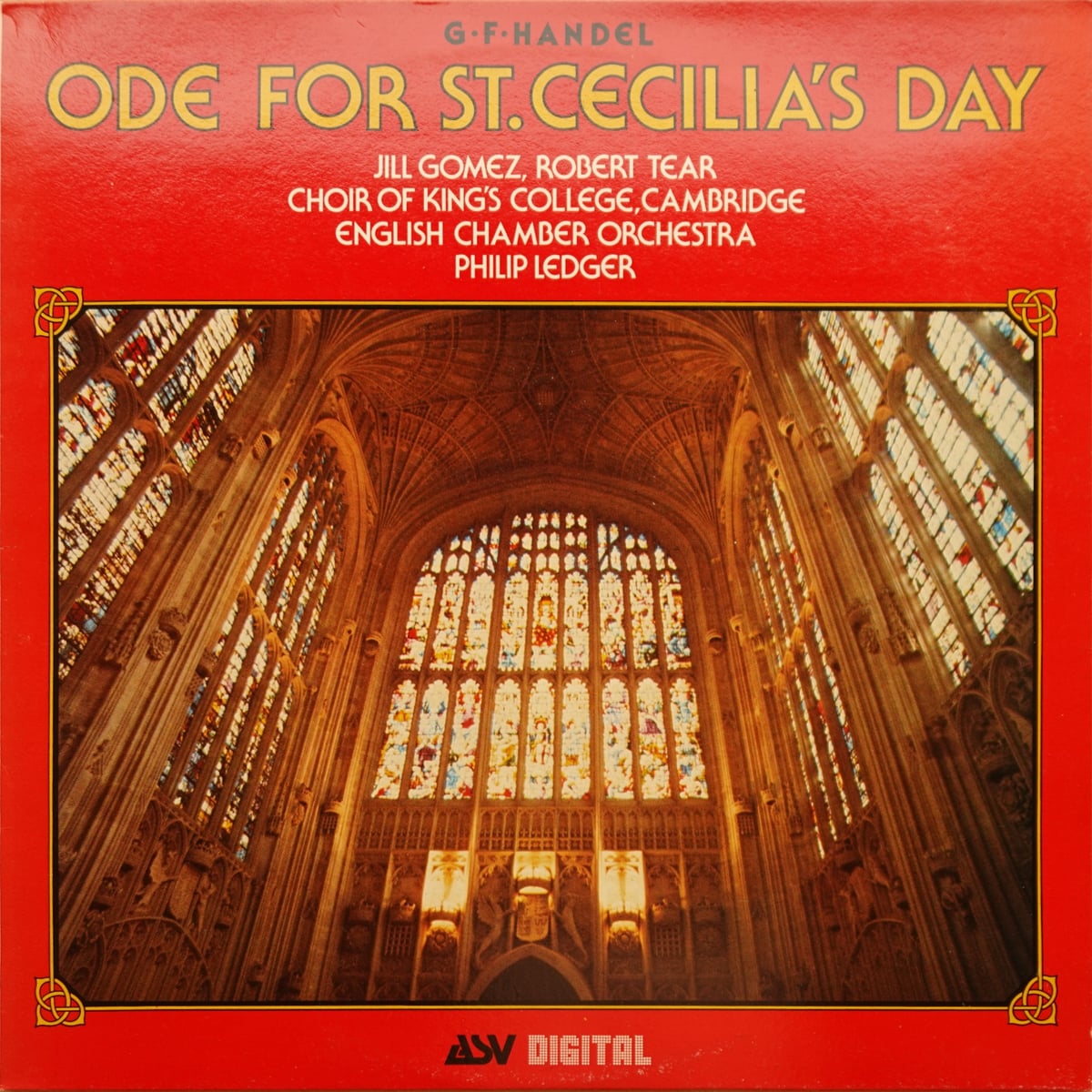 Jill Gomez, Robert Tear, The King's College Choir Of Cambridge, English Chamber Orchestra, Philip Ledger, Georg Friedrich Händel – Ode For St. Cecilia's Day vinyl cover
