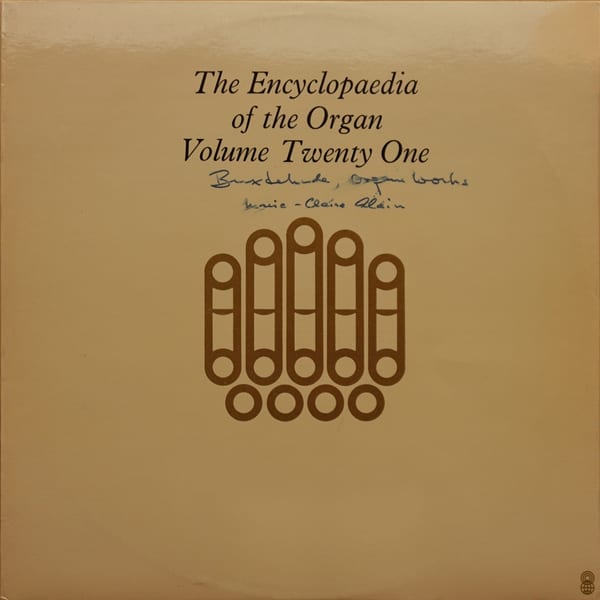Dietrich Buxtehude, Marie Claire Alain – The Encyclopaedia of the Organ Volume Twenty One: Buxtehude, Organ Works vinyl cover