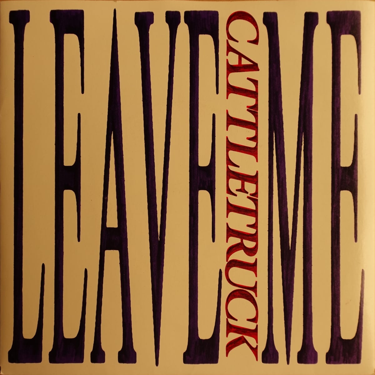 Cattletruck – Leave Me vinyl cover