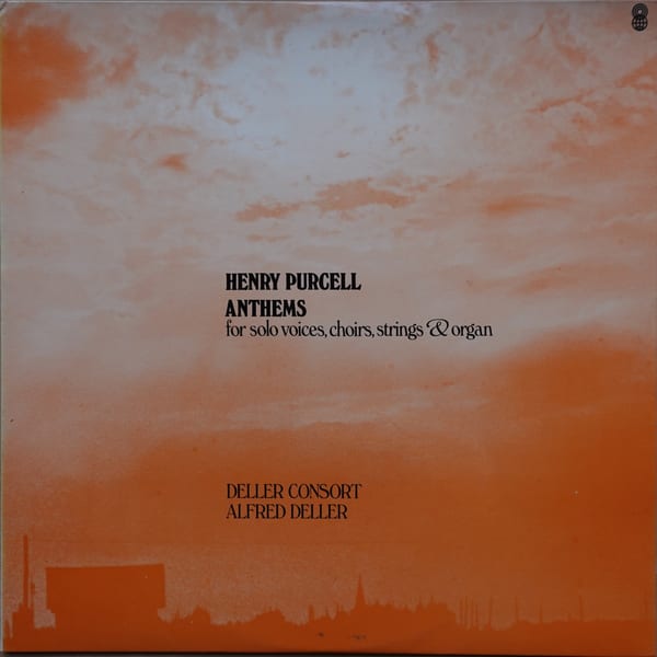 Henry Purcell, Deller Consort, Alfred Deller – Anthems For Solo Voices, Choir, Strings & Organ vinyl cover