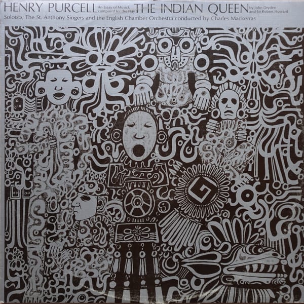 Henry Purcell, Wilfred Brown, April Cantelo, Robert Tear, Christopher Keyte, Ian Partridge, St. Anthony Singers, English Chamber Orchestra, Sir Charles Mackerras – The Indian Queen vinyl cover