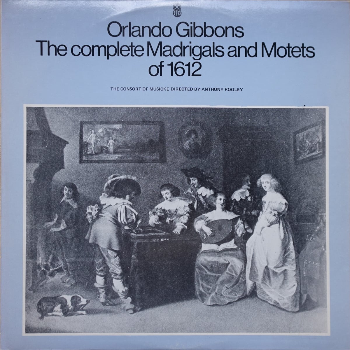 Orlando Gibbons, The Consort Of Musicke, Anthony Rooley – The Complete Madrigals and Motets Of 1612 vinyl cover