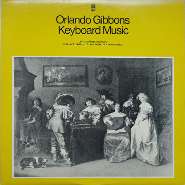 Orlando Gibbons, Christopher Hogwood – Keyboard Music vinyl cover