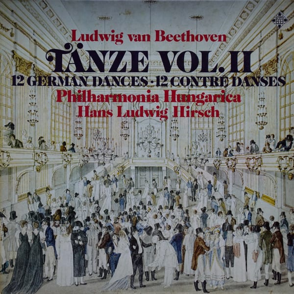 Ludwig van Beethoven, Philharmonia Hungarica, Hans Ludwig Hirsch – Tänze Vol. II  (12 German Dances • 12 Contre Danses) vinyl cover