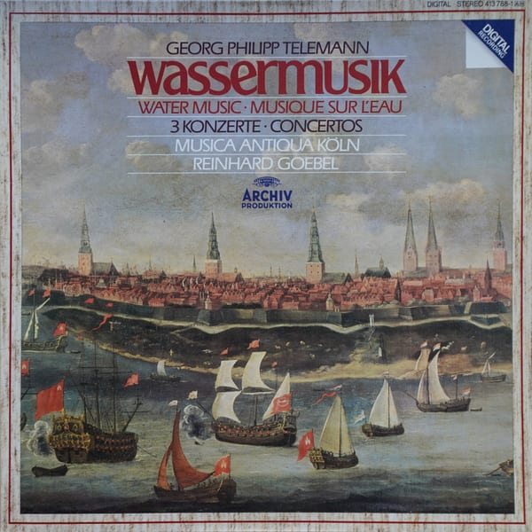 Georg Philipp Telemann, Musica Antiqua Köln, Reinhard Goebel – Wassermusik = Water Music = Musique Sur L'Eau / 3 Konzerte = Concertos vinyl cover
