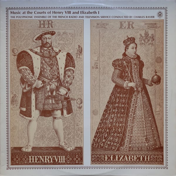Ensemble Polyphonique De L'O.R.T.F., Charles Ravier – Music At The Court Of Henry VIII And Elizabeth I vinyl cover