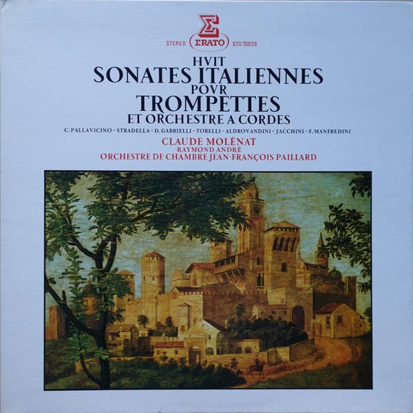 Giuseppe Maria Jacchini, Domenico Gabrielli, Carlo Pallavicino, Giuseppe Torelli, Alessandro Stradella, Giuseppe Aldrovandini, Francesco Manfredini, Claude Molénat, Raymond André, Orchestre De Chambre Jean-François Paillard, Jean-François Paillard – Huit Sonatea Italiennes Pour Trompettes Et Orchestre A Cordes vinyl cover