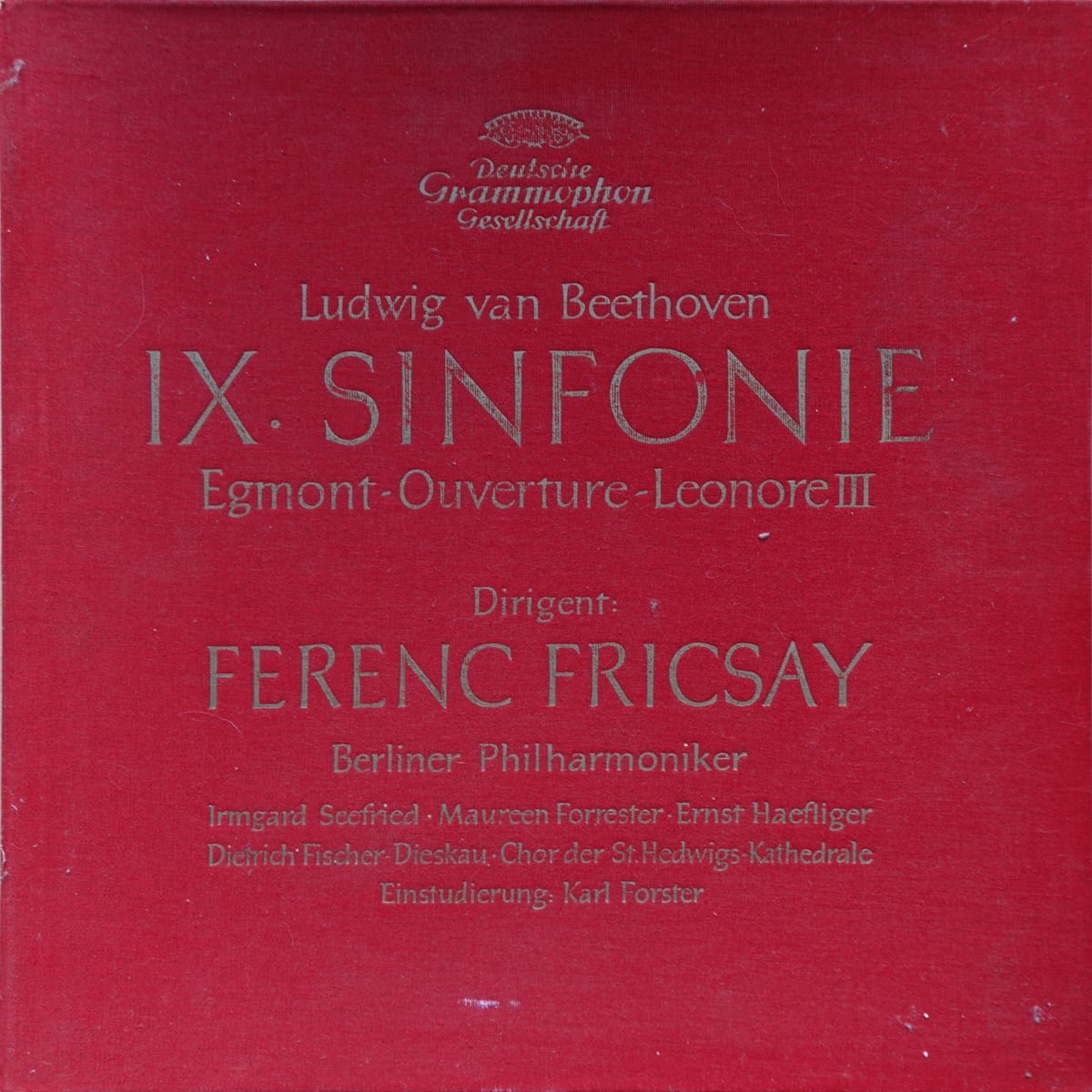 Ludwig van Beethoven, Ferenc Fricsay, Berliner Philharmoniker – IX. Sinfonie - Egmont-Ouverture - Leonore III vinyl cover